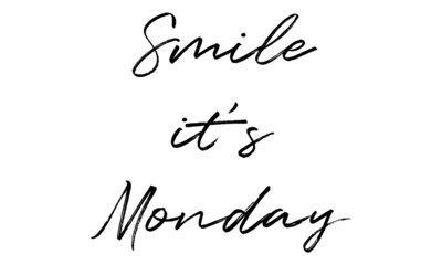 Smile it's Monday Creative Cursive Grungy Typographic Text on White Background