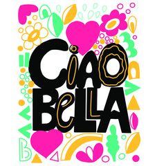 Vector illustration colorful summer greeting ciao bella quote with doodle elements