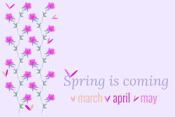 Spring ornament with first cute flowers for invitation, advertising, calendar, poster, web page design. Vector drawing with text Spring is coming, March, April, May. Simple pattern in light pastel.