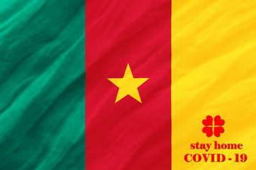 Stay Home . Coronavirus epidemic, word COVID-19. COVID-19 infection concept. Cameroon
