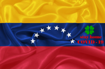 Stay Home . Coronavirus epidemic, word COVID-19. COVID-19 infection concept. Venezuela