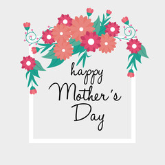 happy mother day card with flowers and leafs decoration vector illustration design