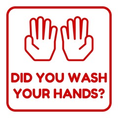 Text did you wash your hands sign with hand icon. Information sign. Vector illustration