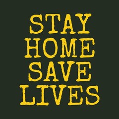 Text stay home save lives sign. Information sign. Vector illustration