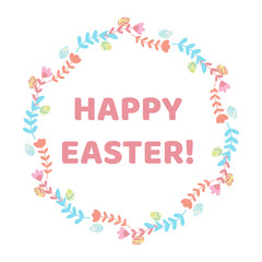 Happy easter lettering and floral circle. Easter card. Doodle stile. Pastel colors