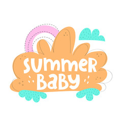 summer baby. hand drawing lettering, decor elements. Colorful vector illustration for newborn, flat style. baby design for print, wall decoration, covers, cards