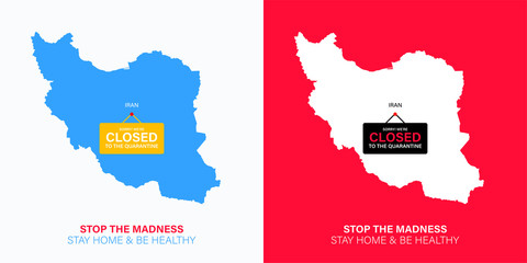 Iran map silhouette with hanging sign plate. Closed for quarantine due to coronavirus. Iran is isolated from the whole world. Stay home during Covid-19. Stop the madness during Quarantine.