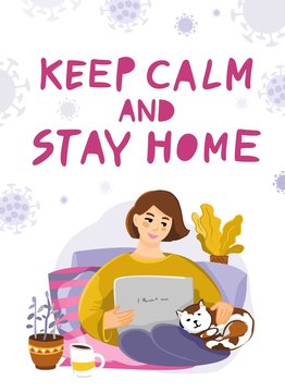 Motivational poster about to stay at home in the pandemic, quarantine. Young girl is sitting with a laptop and a cat at home. Concept of quiet household chores and self-isolation. Vector illustration.