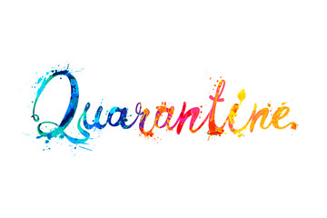 Quarantine. Splash paint vector letters.