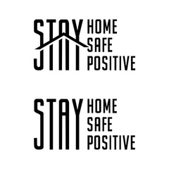 Stay home. Stay safe. Stay Positive. Let's stay home flat vector icon for apps and websites.
