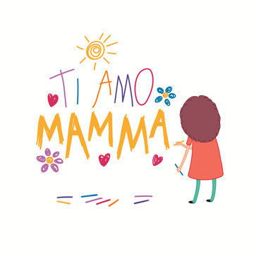 Mothers Day card, banner with cute cartoon girl drawing with crayons, Italian text Ti amo Mamma, I love you Mom. Isolated on white. Hand drawn vector illustration. Design concept for holiday print.