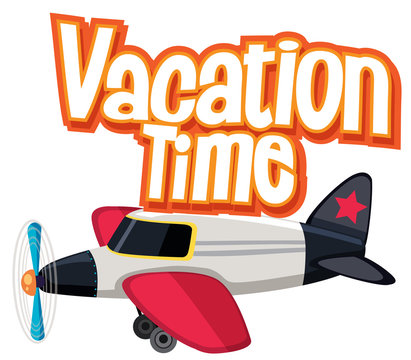 Font design template for word vacation time with airplane flying