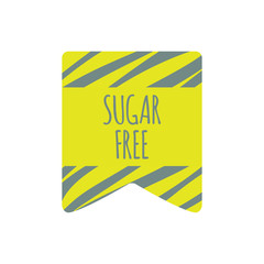 Sugar free label. Green vector sign isolated on white. Illustration symbol for food, sticker, product sticker, healthy eating, design element