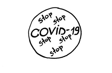 Marker drawing. Lettering covid - 19 stop Call for self-isolation, quarantine.