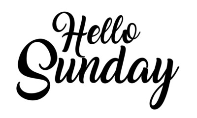Hello Sunday Creative handwritten lettering on white background 