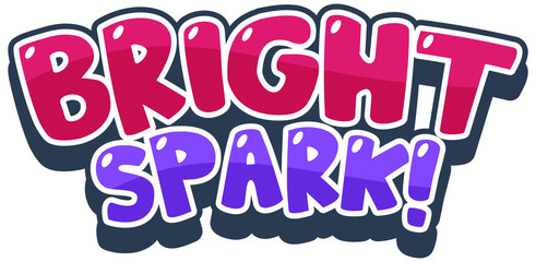 Font design for word bright spark on white background