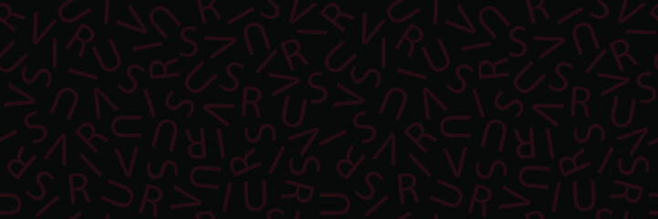Virus. Seamless header pattern of the letters of the word 'virus'; typographic background. Variation in black and dark red.