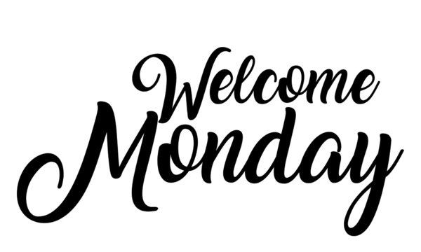 Welcome Monday Creative handwritten lettering on white background 