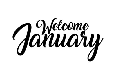 Welcome January Creative handwritten lettering on white background 