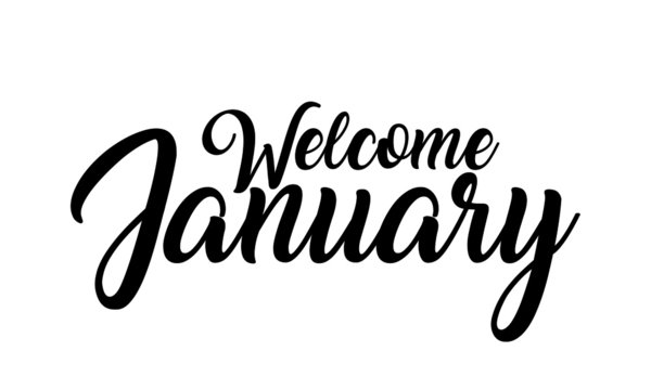 Welcome January Creative handwritten lettering on white background 