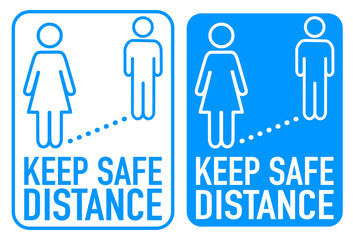 Signs with keep safe distance, social distancing