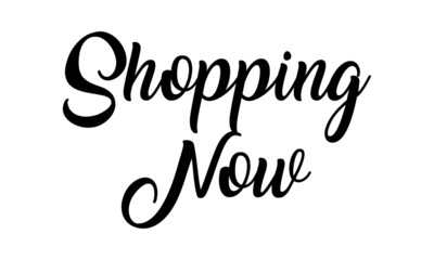 Shopping Now handwritten calligraphy Text on white background.