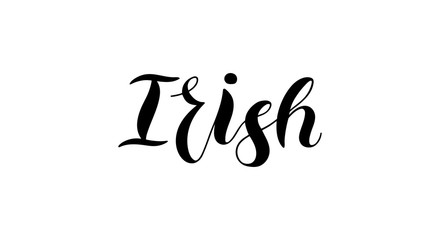 Hand drawn coffee drink, lettering type of coffee IRISH on white background for menu or cafe signs
