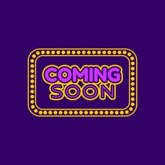 Vintage movie or retro cinema text. Coming soon sign