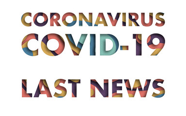 Multicolored Inscription LAST NEWS of COVID-19 on white background banner