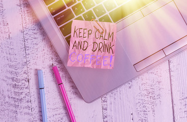 Conceptual hand writing showing Keep Calm And Drink Coffee. Concept meaning encourage to enjoy...