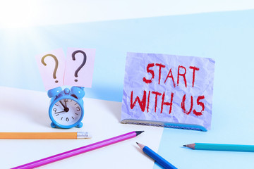 Text sign showing Start With Us. Business photo showcasing inviting someone to work together for...