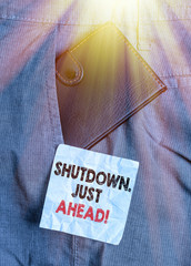 Word writing text Shutdown Just Ahead. Business photo showcasing closing factory business either...