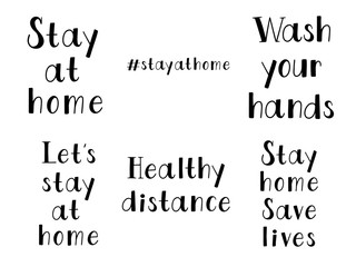 Stay home save lives, wash your hands, healthy distance, stay home and hashtag stay at home set of posters with healthy rules in pandemic panic times. Self isolation quarantine lettering.