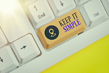 Text sign showing Keep It Simple. Business photo showcasing ask something easy understand not go...