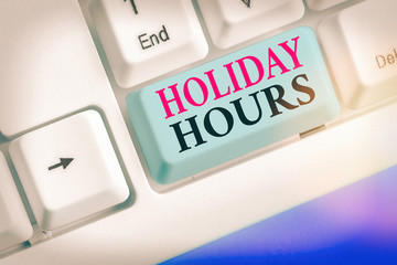 Word writing text Holiday Hours. Business photo showcasing Overtime work on for employees under...
