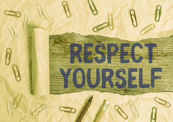 Conceptual hand writing showing Respect Yourself. Concept meaning believing that you good and...