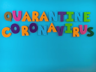 Coronavirus quarantine text in blue background, copy space.