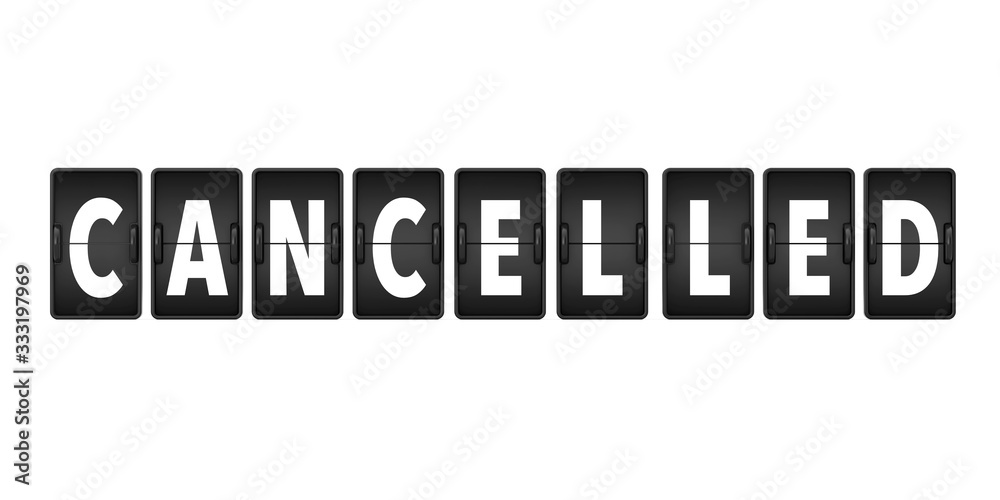 Poster cancelled sign as flip countdown mechanical airport board. 3d rendering