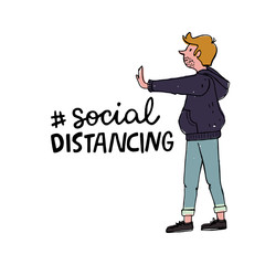 Social Distancing lettering inscription. Hand drawn cartoon character keep distance in public, society, people to protect from COVID-19 coronavirus outbreak spreading. Man showing stop sign with hand.