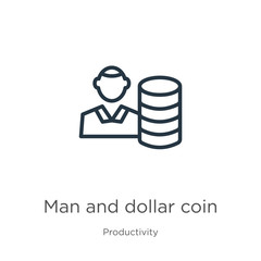 Man and dollar coin icon. Thin linear man and dollar coin outline icon isolated on white background from productivity collection. Line vector sign, symbol for web and mobile
