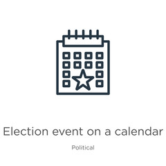 Election event on a calendar with star icon. Thin linear election event on a calendar with star outline icon isolated on white background from political collection. Line vector sign, symbol for web