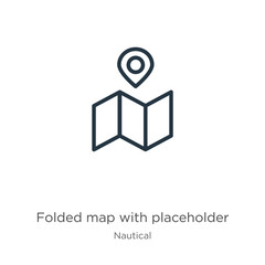 Folded map with placeholder icon. Thin linear folded map with placeholder outline icon isolated on white background from nautical collection. Line vector sign, symbol for web and mobile