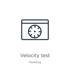 Velocity test icon. Thin linear velocity test outline icon isolated on white background from marketing collection. Line vector sign, symbol for web and mobile