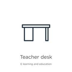 Teacher desk icon. Thin linear teacher desk outline icon isolated on white background from e learning and education collection. Line vector sign, symbol for web and mobile