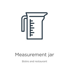 Measurement jar icon. Thin linear measurement jar outline icon isolated on white background from bistro and restaurant collection. Line vector sign, symbol for web and mobile