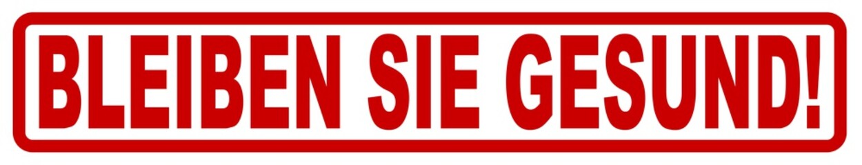 BLEIBEN SIE GESUND Banner Stempel rot auf weißem Hintergrund