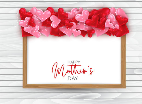 Mothers Day poster background. Red and pink 3d hearts on whiteboard with wooden frame. Holiday greeting card. Vector illustration.