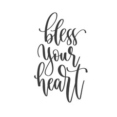 Fototapeta na wymiar bless your heart - hand lettering inscription text positive quote, motivation and inspiration phrase