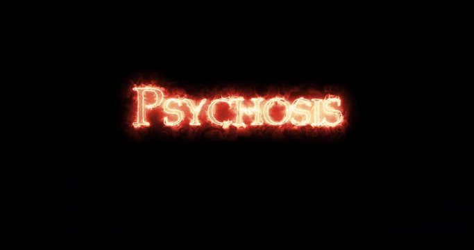 Psychosis written with fire. Loop