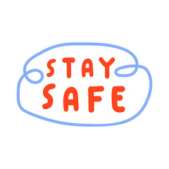 Hand drawn badge - stay safe. Vector illustration on white background.